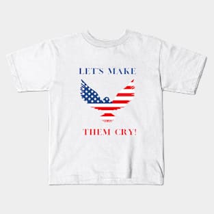 Make them Cry Kids T-Shirt